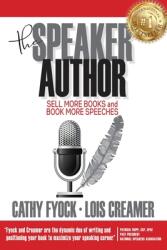 The Speaker Author: Sell More Books and Book More Speeches (ISBN: 9781092510783)