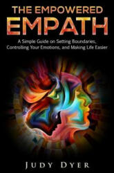 Empowered Empath - Judy Dyer (ISBN: 9781093401837)