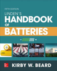 Linden's Handbook of Batteries, Fifth Edition - Kirby W. Beard (ISBN: 9781260115925)