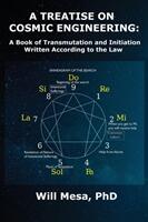 A Treatise on Cosmic Engineering: A Book on Transmutation Written According to the Law (ISBN: 9781478791737)
