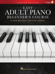 Easy Adult Piano Beginner's Course - Updated Edition: A Step-By-Step Learning System - Hal Leonard Corp (ISBN: 9781540041289)