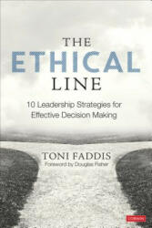 The Ethical Line: 10 Leadership Strategies for Effective Decision Making (ISBN: 9781544337883)