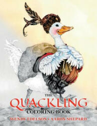 Quackling Coloring Book - Skyhook Coloring, Aaron Shepard, Wendy Edelson (ISBN: 9781620355893)
