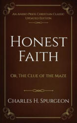 Honest Faith - Charles H. Spurgeon (ISBN: 9781622456253)