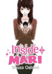 Inside Mari, Volume 1 - Shuzo Oshimi (ISBN: 9781634429009)