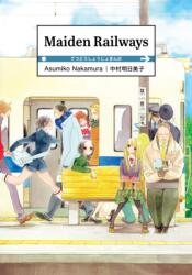 Maiden Railways - Asumiko Nakamura (ISBN: 9781634429184)