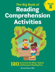 The Big Book of Reading Comprehension Activities, Grade 2: 120 Activities for After-School and Summer Reading Fun - Hannah Braun (ISBN: 9781641522953)