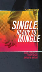 Single, Ready to Mingle - Vladimir Savchuk (ISBN: 9781732463790)