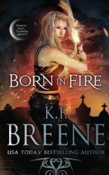 Born in Fire - K. F. Breene (ISBN: 9781732798977)