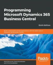 Programming Microsoft Dynamics 365 Business Central - Mark Brummel, David Studebaker, Chris Studebaker (ISBN: 9781789137798)