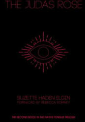 Judas Rose - Suzette Haden Elgin, Leni Zumas (ISBN: 9781936932641)