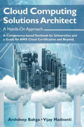 Cloud Computing Solutions Architect - Arshdeep Bahga, Vijay Madisetti (ISBN: 9781949978018)