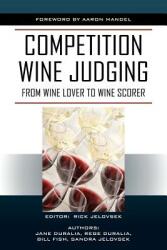Competition Wine Judging: From Wine Lover to Wine Scorer (ISBN: 9781977213457)