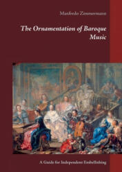 Ornamentation of Baroque Music - Manfredo Zimmermann (ISBN: 9783739231976)