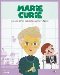 Micii mei eroi. Marie Curie - Javier Alonso Lopez (ISBN: 9786063336164)