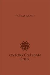 Ostorzúgásban ének (ISBN: 9786155814532)