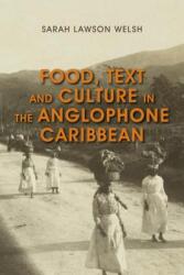 Food Text and Culture in the Anglophone Caribbean (ISBN: 9781783486618)