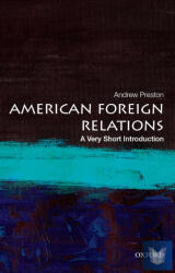 AMERICAN FOREIGN RELATIONS: A VERY SHORT INTRODUCTION (ISBN: 9780199899395)