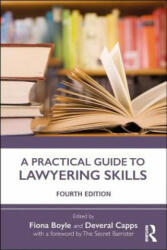 Practical Guide to Lawyering Skills - Fiona Boyle, Capps, Deveral (University of Northumbria, UK), Plowden, Philip (University of Northumbria, UK), Clare Sandford (ISBN: 9780815347040)