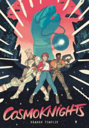 Cosmoknights (Book One) - Hannah Templer (ISBN: 9781603094542)