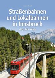 Straßenbahnen und Lokalbahnen in Innsbruck - Günter Denoth (ISBN: 9783963030192)