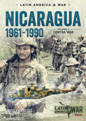 Nicaragua, 1961-1990, Volume 2 - David Francois (ISBN: 9781911628682)