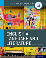 Oxford IB Diploma Programme: English A: Language and Literature Course Companion - Brian Chanen, Robert Allison (ISBN: 9780198434528)