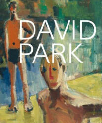 David Park: A Retrospective - Lee Hallman, Corey Keller, Janet Bishop (ISBN: 9780520304376)