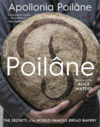 Poilane: The Secrets of the World-Famous Bread Bakery - Apollonia Poilane, Joanne Smart, Philippe Santamaria (ISBN: 9781328810786)
