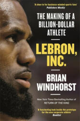 LeBron, Inc. - Brian Windhorst (ISBN: 9781472132437)