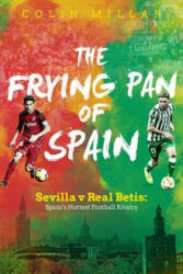 Frying Pan of Spain - Colin Millar (ISBN: 9781785315244)