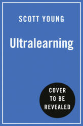 Ultralearning - Scott Young (2019)