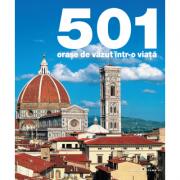 501 orase de vazut intr-o viata (ISBN: 9786063325625)