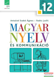 Magyar nyelv és kommunikáció. Tankönyv a 12. évfolyam számára (ISBN: 9789631979459)