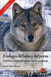 Etología del lobo y del perro - DAVID NIETO MACEIN (ISBN: 9788494404825)