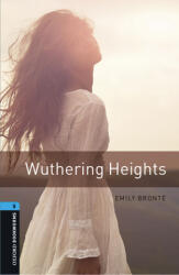 Oxford Bookworms Library: Level 5: : Wuthering Heights audio pack - Emily Bronte (2016)