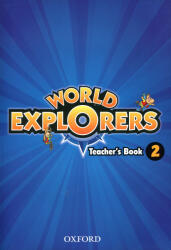 Sarah Phillips, Paul Shipton: World Explorers Level 2 Teacher's Book (2013)