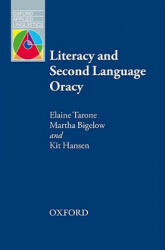 Literacy and Second Language Oracy - Elaine Tarone, Martha H. Bigelow, Kit Hansen (2009)