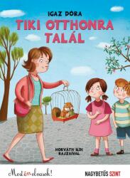 Igaz Dóra - Tiki otthonra talál (ISBN: 9789634104940)