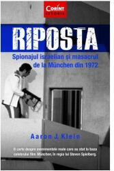 Riposta. Spionajul israelian și masacrul de la München din 1972 (ISBN: 9786067936308)