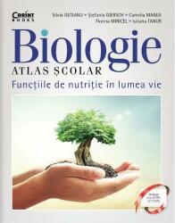 Atlas scolar de biologie. Clasa a 6-a. Functiile de nutritie in lumea vie - Silvia Olteanu (ISBN: 9786067936292)