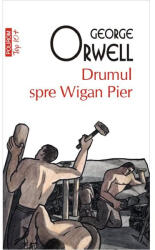 Drumul spre Wigan Pier (ISBN: 9789734679171)