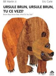 Ursule brun, ursule brun, tu ce vezi - Bill Martin Jr (ISBN: 9786068996035)