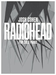 Josh Cohen -- Radiohead: For Solo Piano (2019)