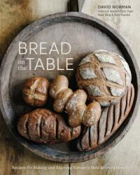 Bread on the Table: A Top Texas Baker Shares His Favorite Recipes (ISBN: 9781607749257)