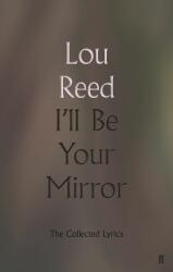 I'll Be Your Mirror - Lou Reed (ISBN: 9780571345991)