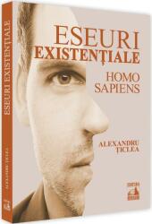 Eseuri existentiale - Homo sapiens - Alexandru Ticlea (ISBN: 9786068390956)