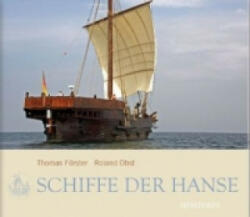 Schiffe der Hanse - Thomas Förster, Roland Obst, Klaus Andrews (2009)