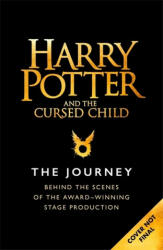 Harry Potter and the Cursed Child: The Journey - Jody Revenson, Harry Potter Theatrical Productions (ISBN: 9780751576108)
