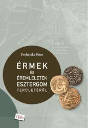 Érmek és éremleletek Esztergom területéről (2019)